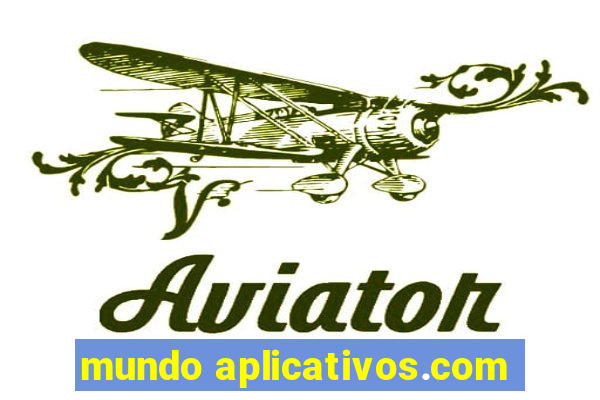 mundo aplicativos.com